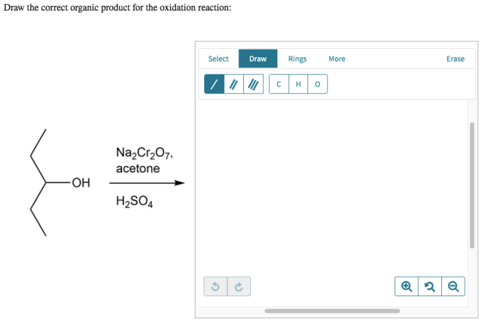 Draw the correct organic product for the oxidation reaction